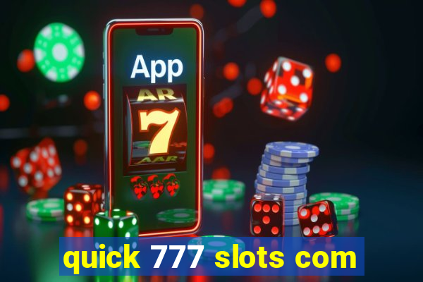 quick 777 slots com